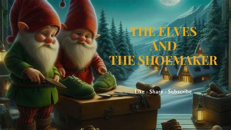  The Elves and the Shoemaker - A Tale of Kindness, Hard Work, and Unexpected Rewards